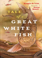 Tale of a Great White Fish by Maggie de Vries